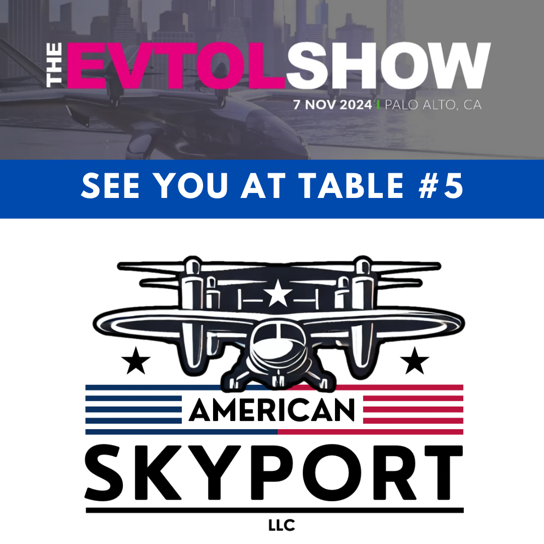 American Skyport LLC to Attend EVTOLShow Event in Palo Alto, CA on November 7th featured image